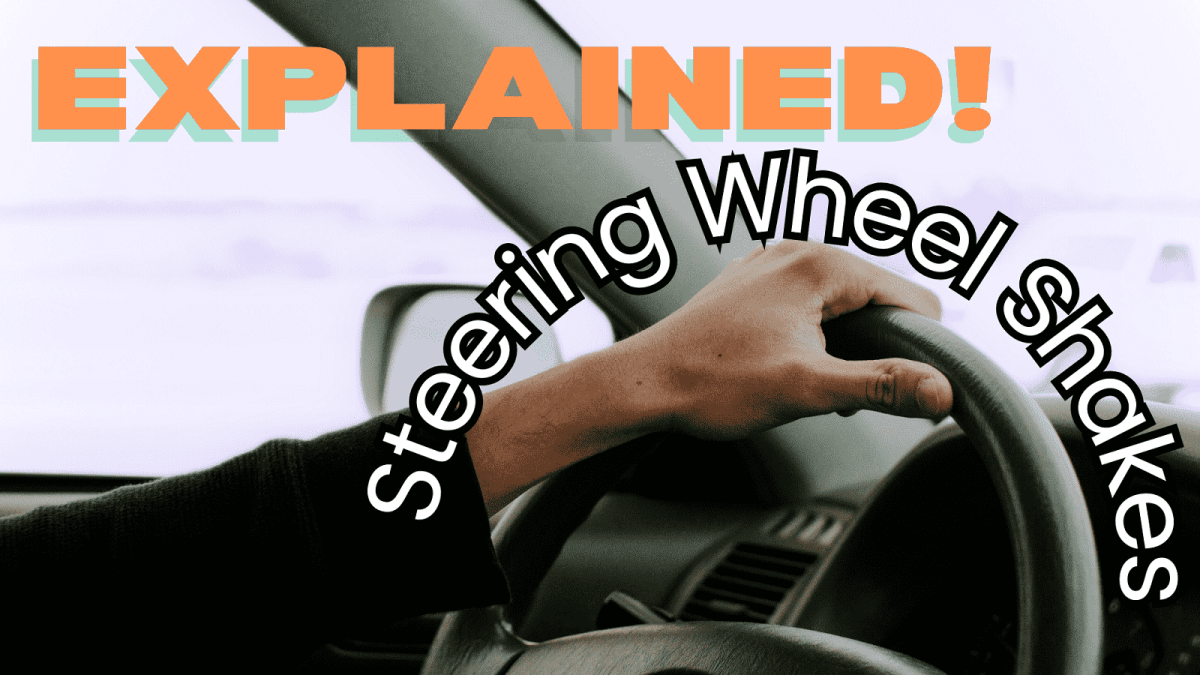 Why Your Steering Wheel Shakes While Driving